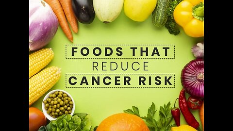 food that reduce risk of cancer