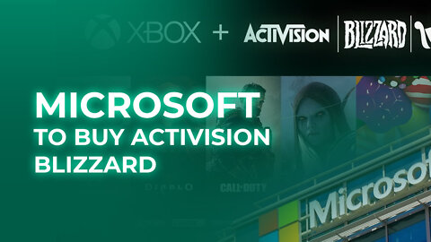 Microsoft to buy Activision Blizzard in all-cash deal, and other news....