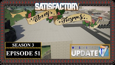 Modded | Satisfactory Ficsmas | S3 Episode 51