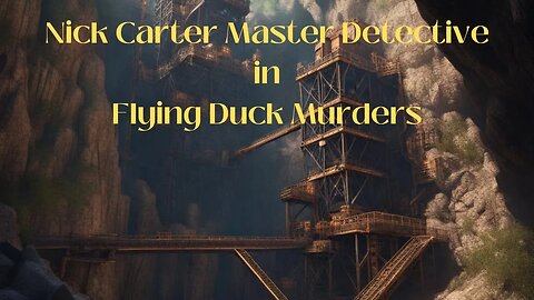 Nick Carter Master Detective In Flying Duck Murders