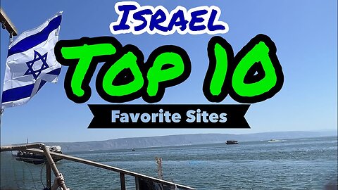 Israel 2023: My Top 10 Favorite Sites