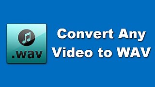 Convert Any Video to WAV Audio (Batch Support)