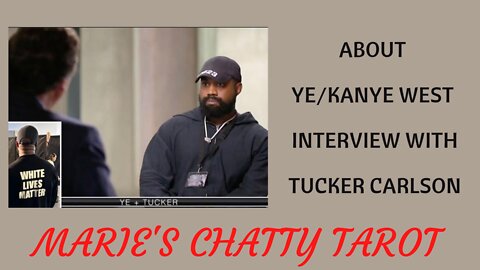 About Ye/Kanye West Interview with Tucker Carlson