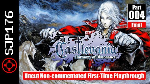 Castlevania: Harmony of Dissonance—Part 004 (Final)—Uncut Non-commentated First-Time Playthrough