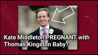 Kate Middleton Pregnant with Thomas Kingston Baby?