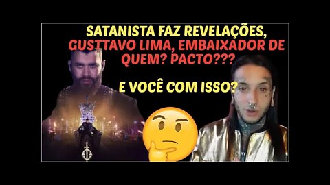 GUSTTAVO LIMA TEM PACTO COM QUEM LIDER SATANISTA CONTA