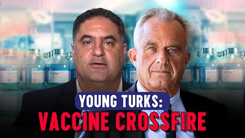 RFK Jr. on Young Turks: Vaccine Crossfire