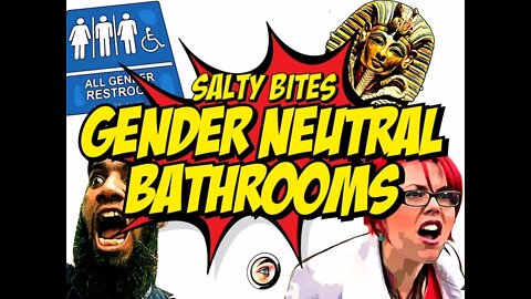 Salty Bites: Gender Neutral Bathrooms by CtrlSaltDel