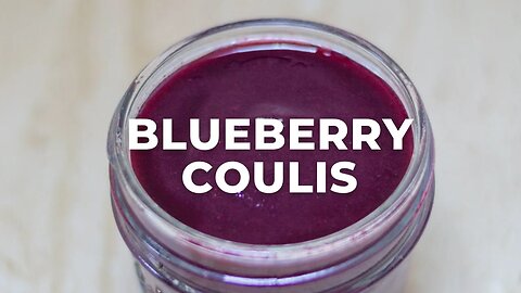 BLUEBERRY COULIS l EASY 3 INGREDIENT FRUIT SAUCE RECIPE - Flavours Treat