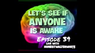 LET'S SEE IF ANYONE IS AWARE - Episode 39 with HonestWalterWhite
