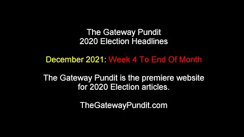 The Gateway Pundit - December 2021: Week 4 To EOM