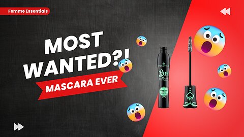 Most wanted Mascara Ever! Most demanding Mascara review. Femme Essentials