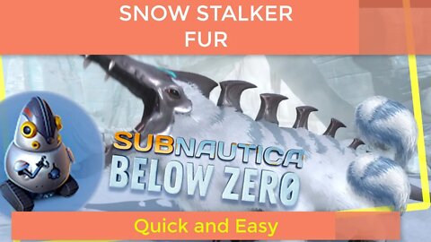 Subnautica Below Zero How to get Snow Stalker Fur EASY