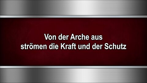 Von der Arche aus strömen die Kraft und der Schutz