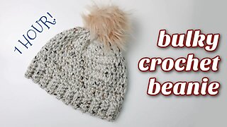 FAST Bulky Crochet Beanie Pattern (Free Tutorial!)