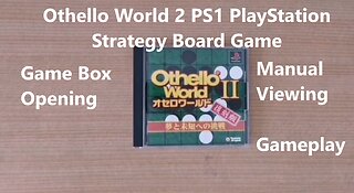 Othello World 2 PS1 PlayStation Strategy Board Game Game Box Opening Manual Viewing and Gameplay