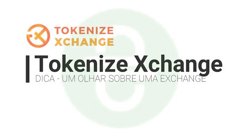 DICA - UM OLHAR SOBRE UMA EXCHANGE - Tokenize Xchange