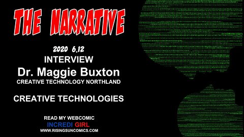 #CreativeTech #Northland The Narrative 2020 6.12 Creative Technology Interview w/ Dr Maggie Buxton