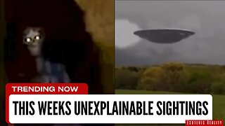 This Weeks Unexplainable Sightings Trending Media That Will Have You Pondering Reality. Paranormal