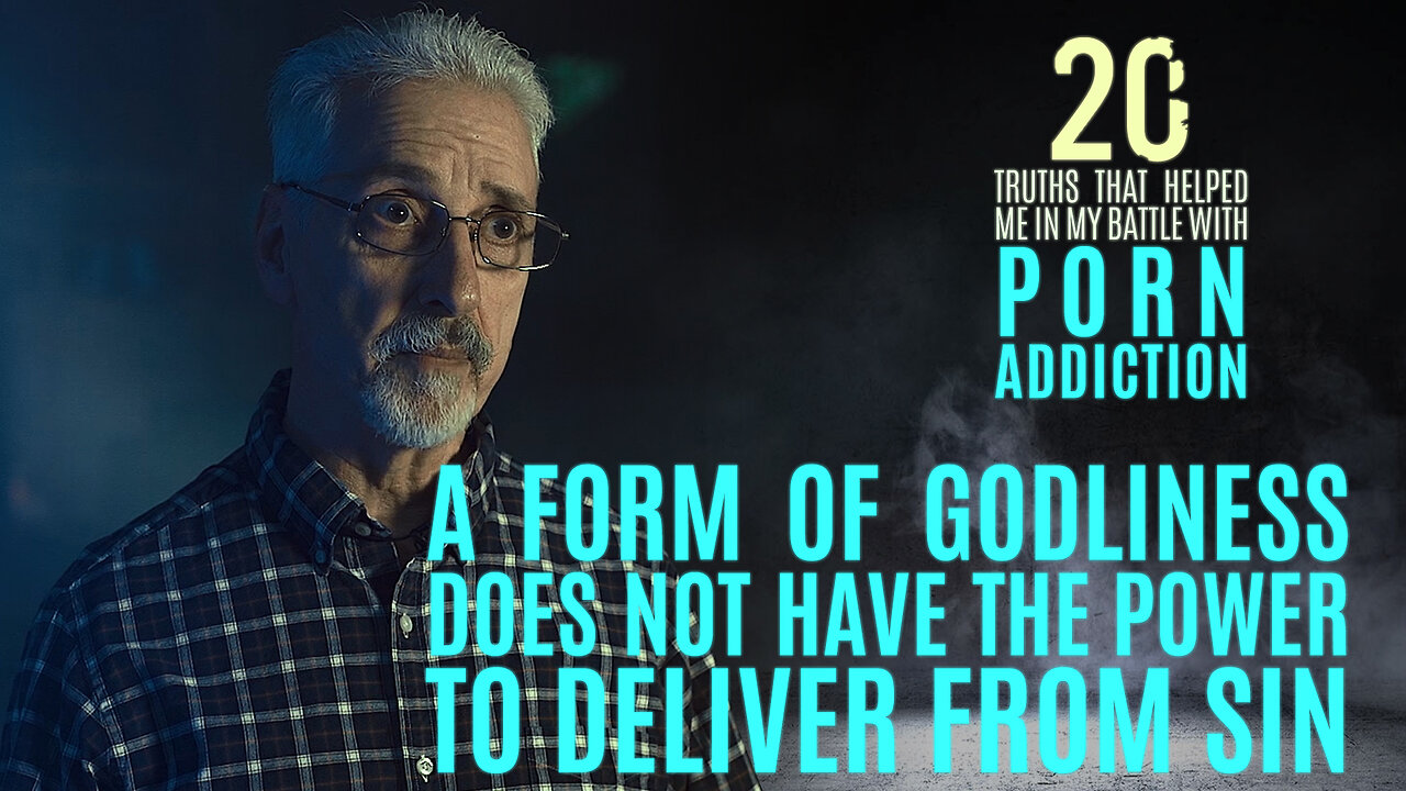 A Form of Godliness Won't Deliver from Sin | 20 Truths that Help in the ...