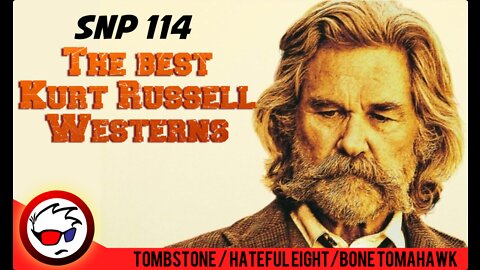 Kurt Russle Westerns: Tombstone, The Hateful Eight, Bone Tomahawk