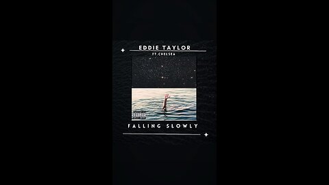 William Ed Taylor - Falling Slowly (Official Audio) ft. Chelsea