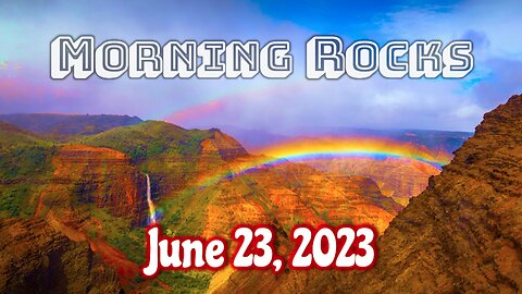 🌈 Morning Rocks - 6.23.23 🐟