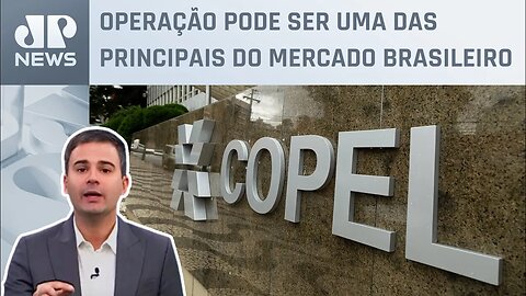 Bruno Meyer: Privatização da Copel pode movimentar mais de R$ 4,9 bilhões