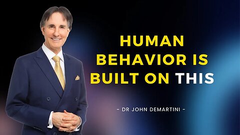 Understanding Human Behavior | Dr John Demartini