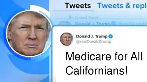 Donald Trump: Medicare-for-All-Californians | Why Single-Payer Should Be Done At the State-Level