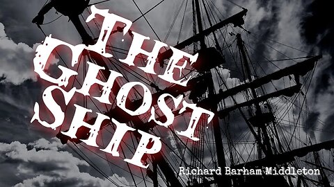 The Ghost Ship by Richard Middleton #audiobook #classicghoststories