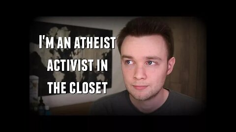 I'm an Atheist Activist in the Closet