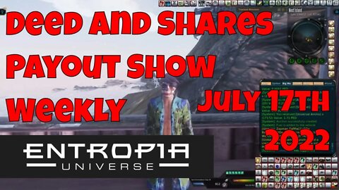 Deed And Shares Payout Show Weekly For Entropia Universe July 17th 2022
