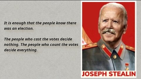 The people who cast the votes decide nothing. The people who count the votes decide everything.