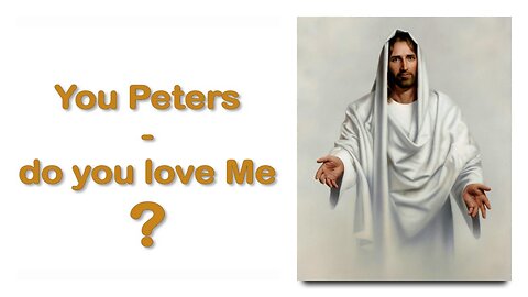 You Peters, do you love Me?... Some worshiped Me and some doubted ❤️ Jesus explains Matthew 28:17