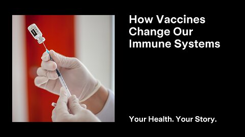 How Vaccines Change Our Immune Systems