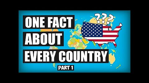 One Fact About Every Country in the World (1)