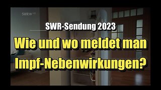 🟥 💉 Wie und wo meldet man Impf-Nebenwirkungen? (SWR ⎪ 13.04.2023)