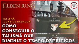 Elden Ring, Como conseguir o talismã que diminui o tempo de feitiços, Ícone de Radagon | super dica
