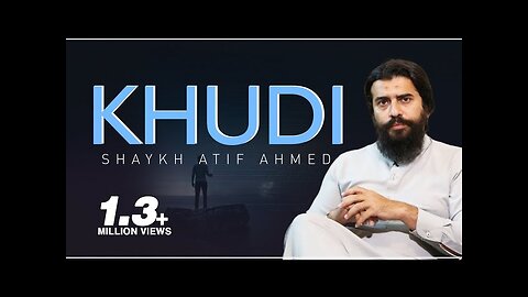 Khudi (Self-Respect & Self-Esteem) | Motivational Video by Shaykh Atif Ahmed | Al Midrar Institute