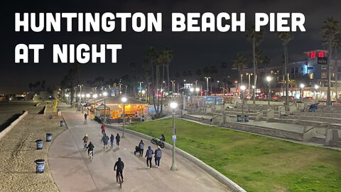 VLOG: HUNTINGTON BEACH PIER AT NIGHT