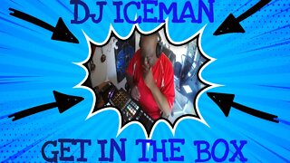 Dj Iceman (Big Boss Beatz) Get In The Box (Trap Beat)