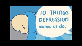 10 Things Depression Makes Us Do