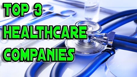 Top 3 Healthcare Companies With Great Fundamentals