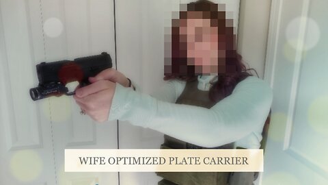W.O.P.C. (The Wife Optimized Plate Carrier)