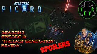 Star Trek: Picard S03E10 "The Last Generation" Review - SPOILERS