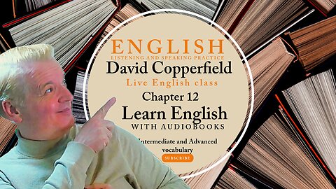 Learn English Audiobooks" David Copperfield" Chapter 12 Charles Dickens