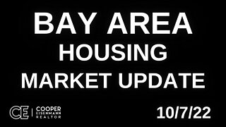 Bay Area housing market update 10/7/22