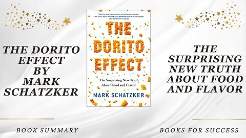 ‘The Dorito Effect’ by Mark Schatzker. The Surprising Truth About Food And Flavor | Book Summary