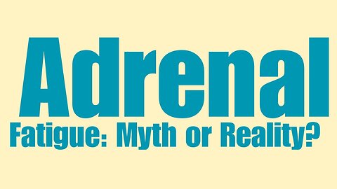 Adrenal Fatigue: Myth or Reality? Raindrops1 com #adrenalfatigue #malehealth #malehormones